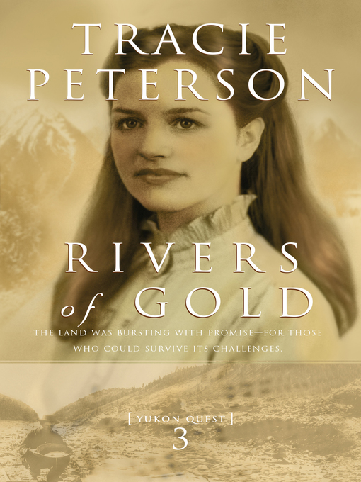 Title details for Rivers of Gold by Tracie Peterson - Wait list